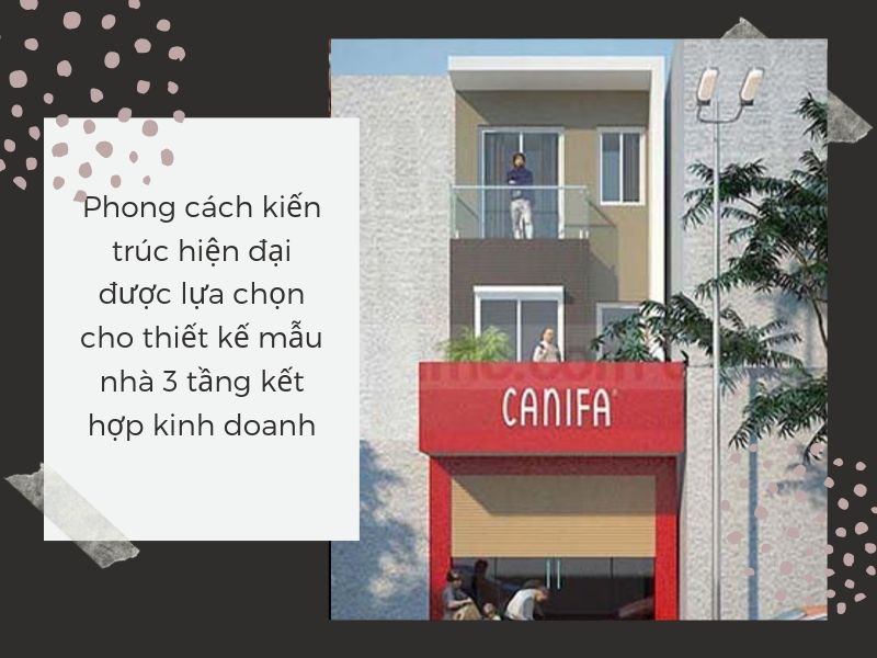 Phong cách kiến trúc hiện đại được lựa chọn cho thiết kế mẫu nhà 3 tầng kết hợp kinh doanh