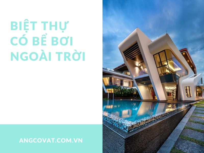 Mẫu thiết kế biệt thự 3 tầng có bể bơi lựa chọn vị trí đặt bể bơi ở ngoài trời rất hợp lí