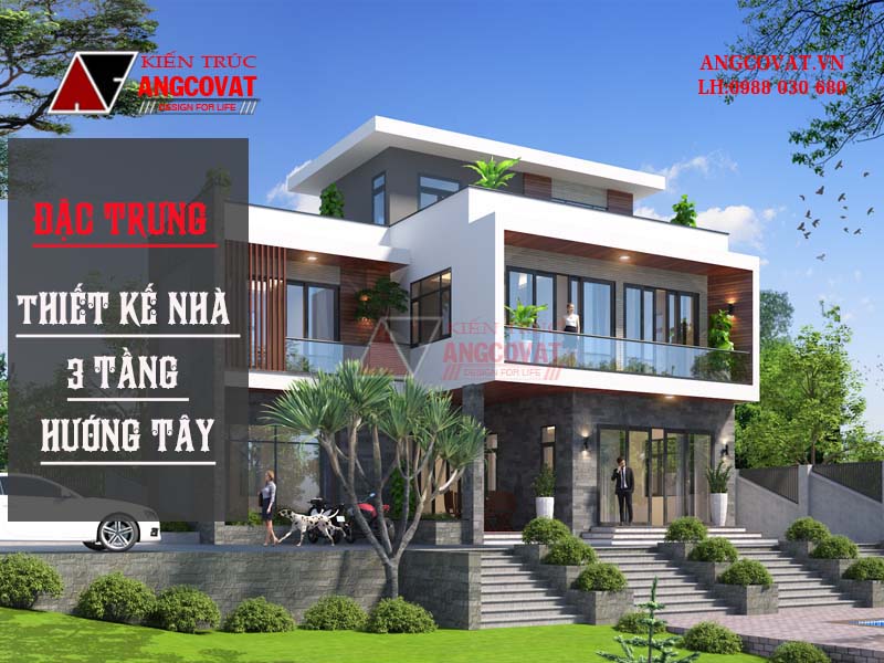 Đặc trưng thiết kế nhà 3 tầng hướng Tây