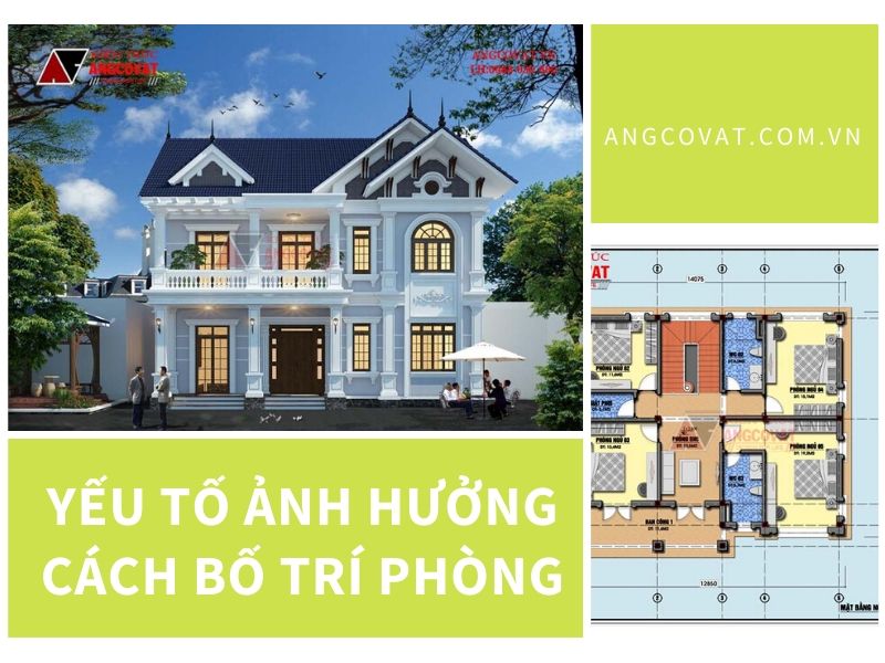Sự ảnh hưởng của một số yếu tố làm tác động đến cách bố trí phòng cho nhà 2 tầng