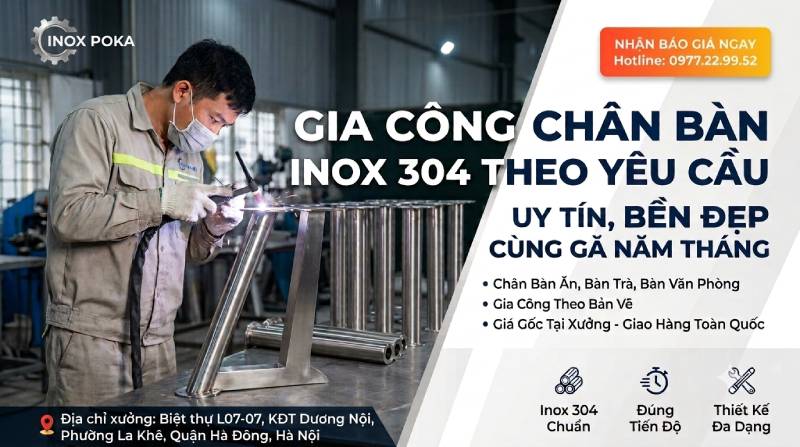 Dịch Vụ Gia Công Chân Bàn Inox 304 Theo Yêu Cầu Tại Hà Nội
