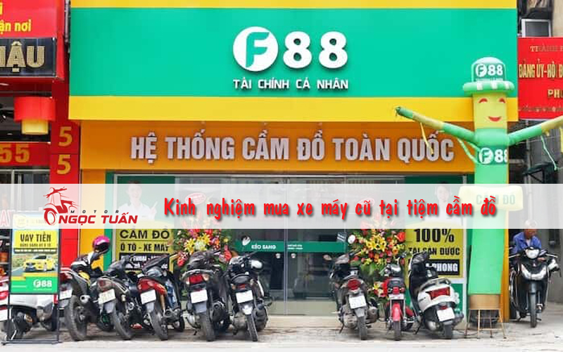 Kinh nghiệm mua xe máy cũ ở tiệm cầm đồ