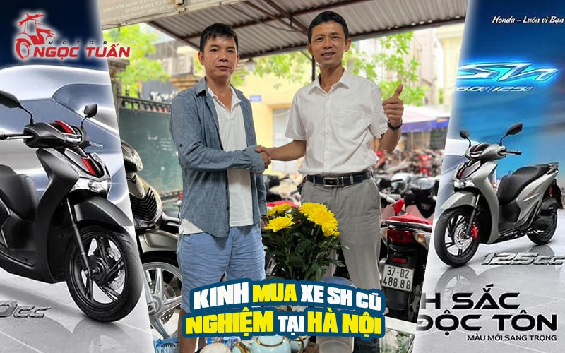 Kinh nghiệm mua xe SH cũ Hà Nội - Ngọc Tuấn Motor