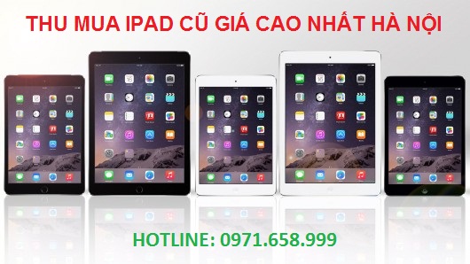 Shop thu mua iPad gia cao nhat tai Ha Noi