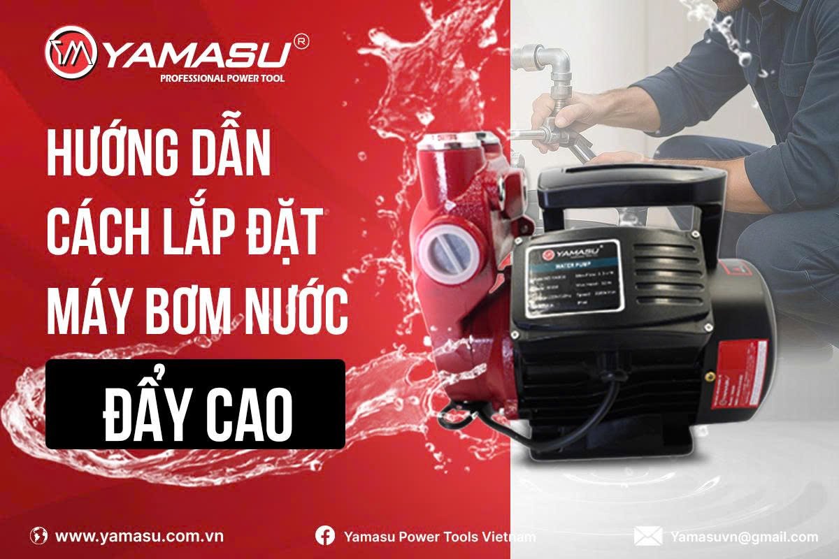 Máy bơm nước đẩy cao là gì? Hướng dẫn lắp đặt máy bơm nước đẩy cao.
