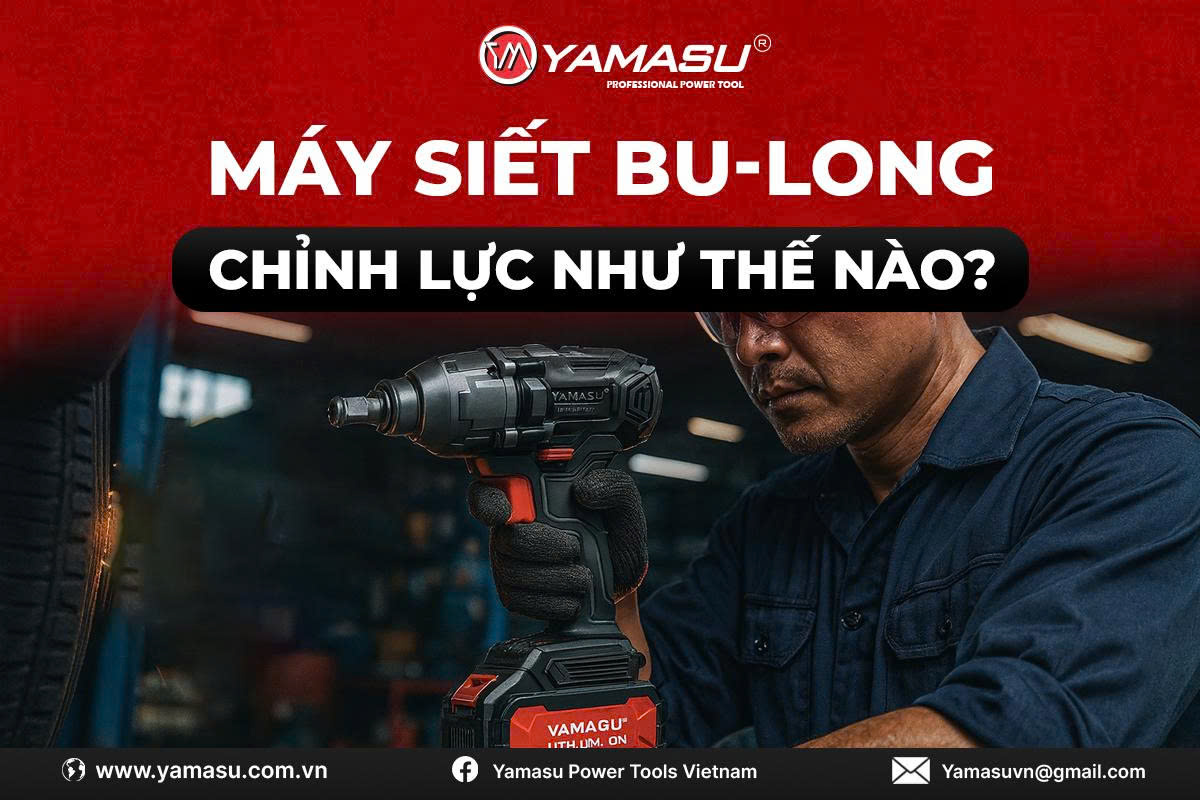 Máy siết bu-long chỉnh lực như thế nào?