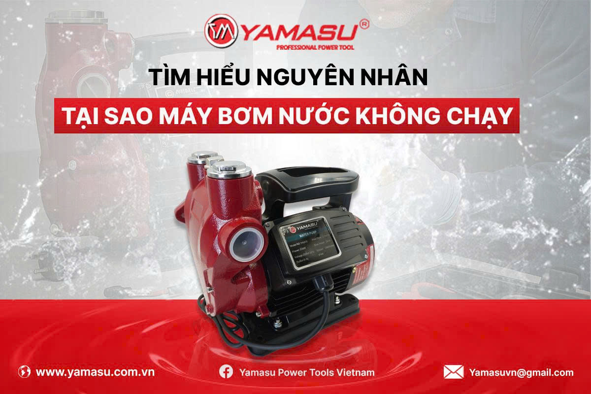 Tìm hiểu nguyên nhân máy bơm nước không chạy?