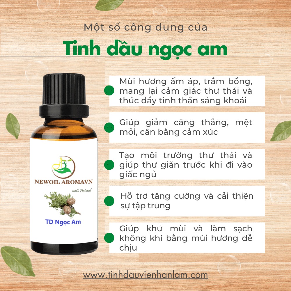 Công dụng và lợi ích của tinh dầu Gỗ Ngọc Am