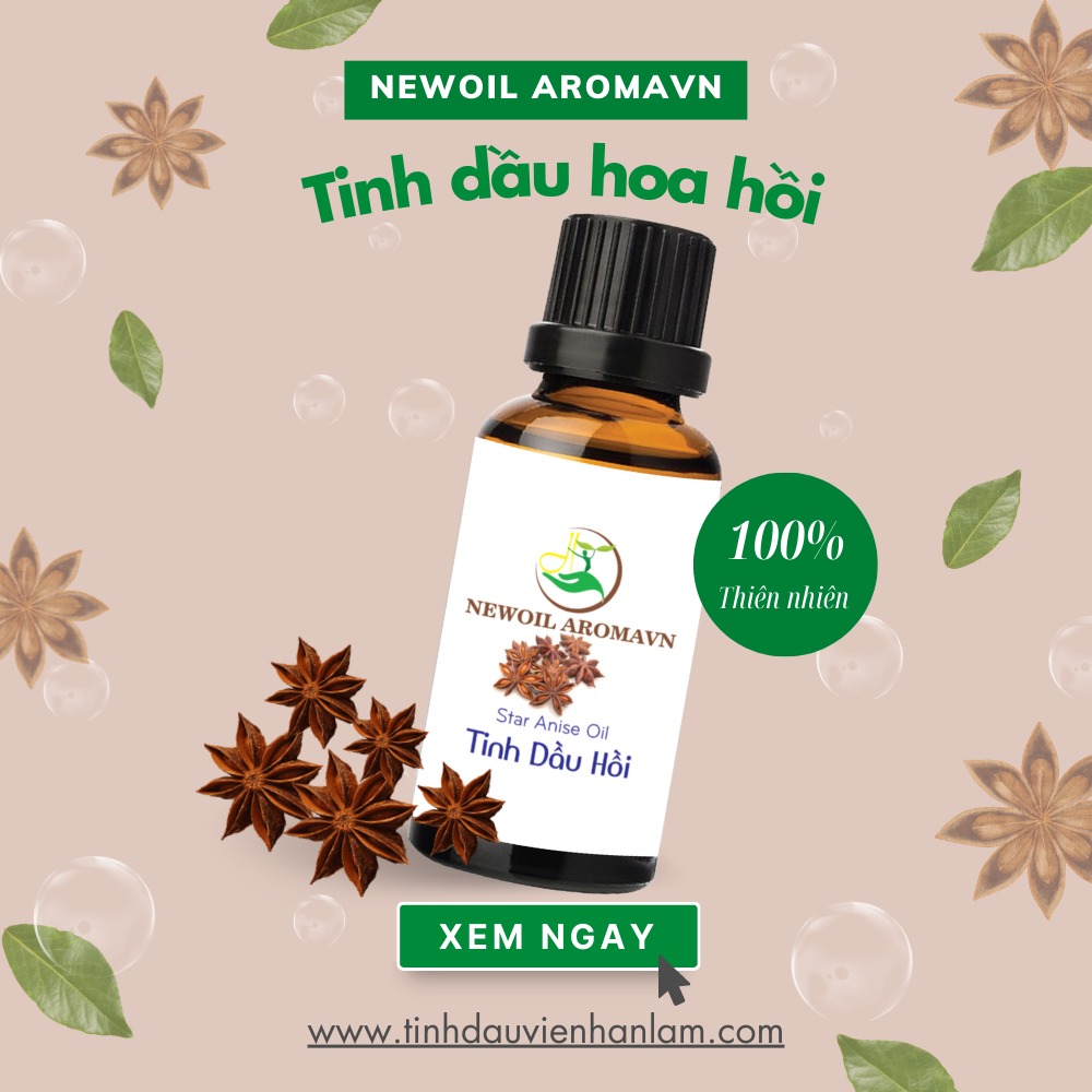 Tinh dầu Hồi nguyên chất Newoil Aromavn