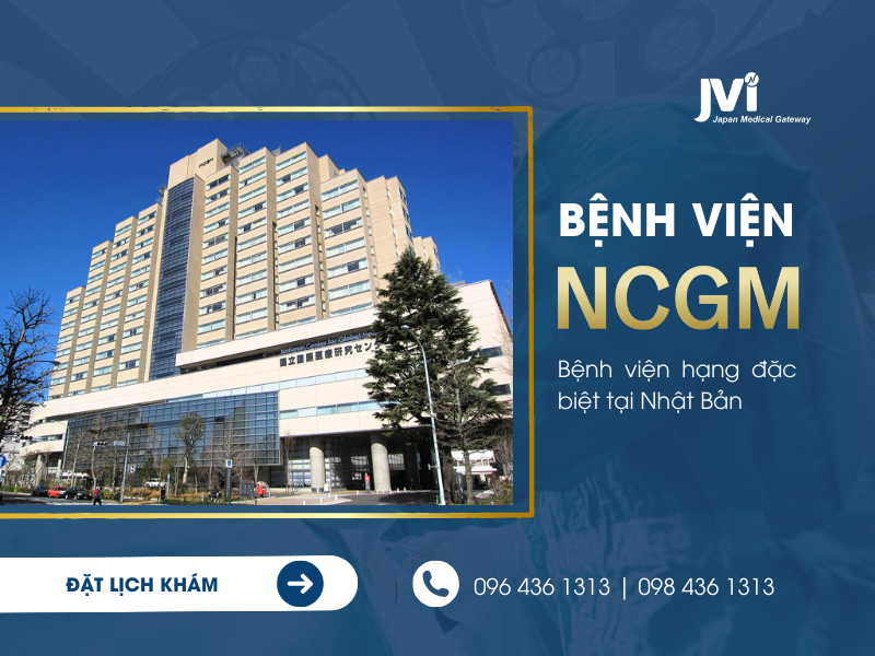 GIỚI THIỆU BỆNH VIỆN NCGM (Center Hospital of the National Center for Global Health and Medicine)