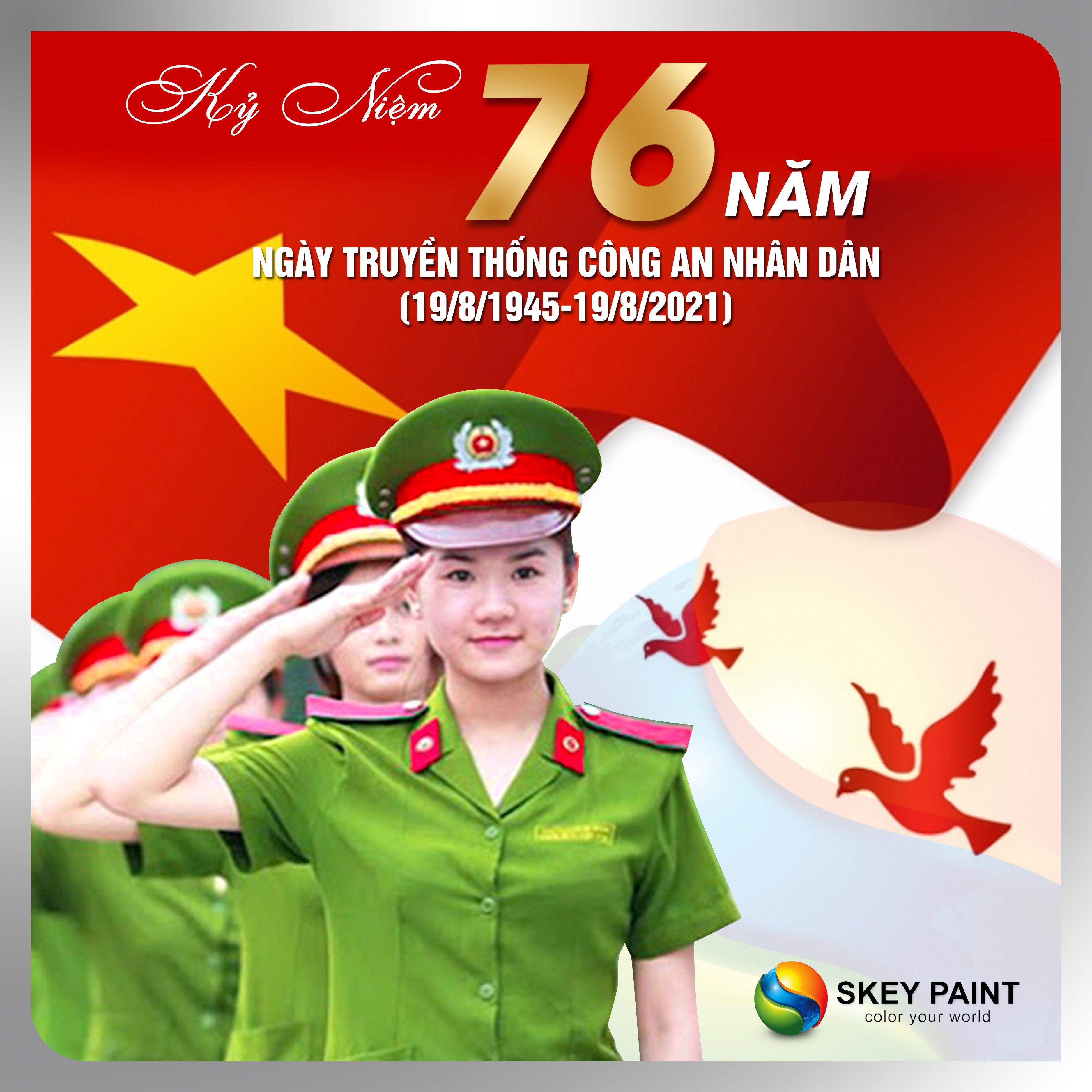 SKEY GROUP CHÚC MỪNG KỈ NIỆM 76 NĂM NGÀY TRUYỀN THỐNG CÔNG AN NHÂN DÂN VIỆT NAM(19/8/1945 - 19/8/2021)