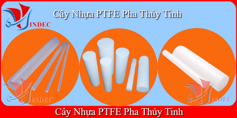 Cây Nhựa PTFE Pha Thủy Tinh