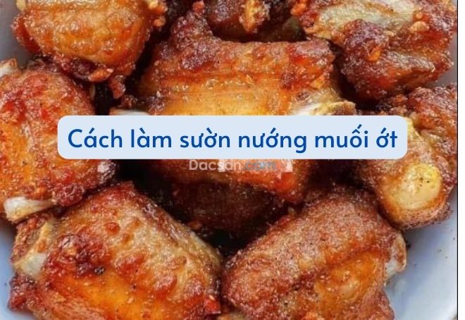cách làm sườn nướng muối ớt cách làm sướng nướng muối ớt