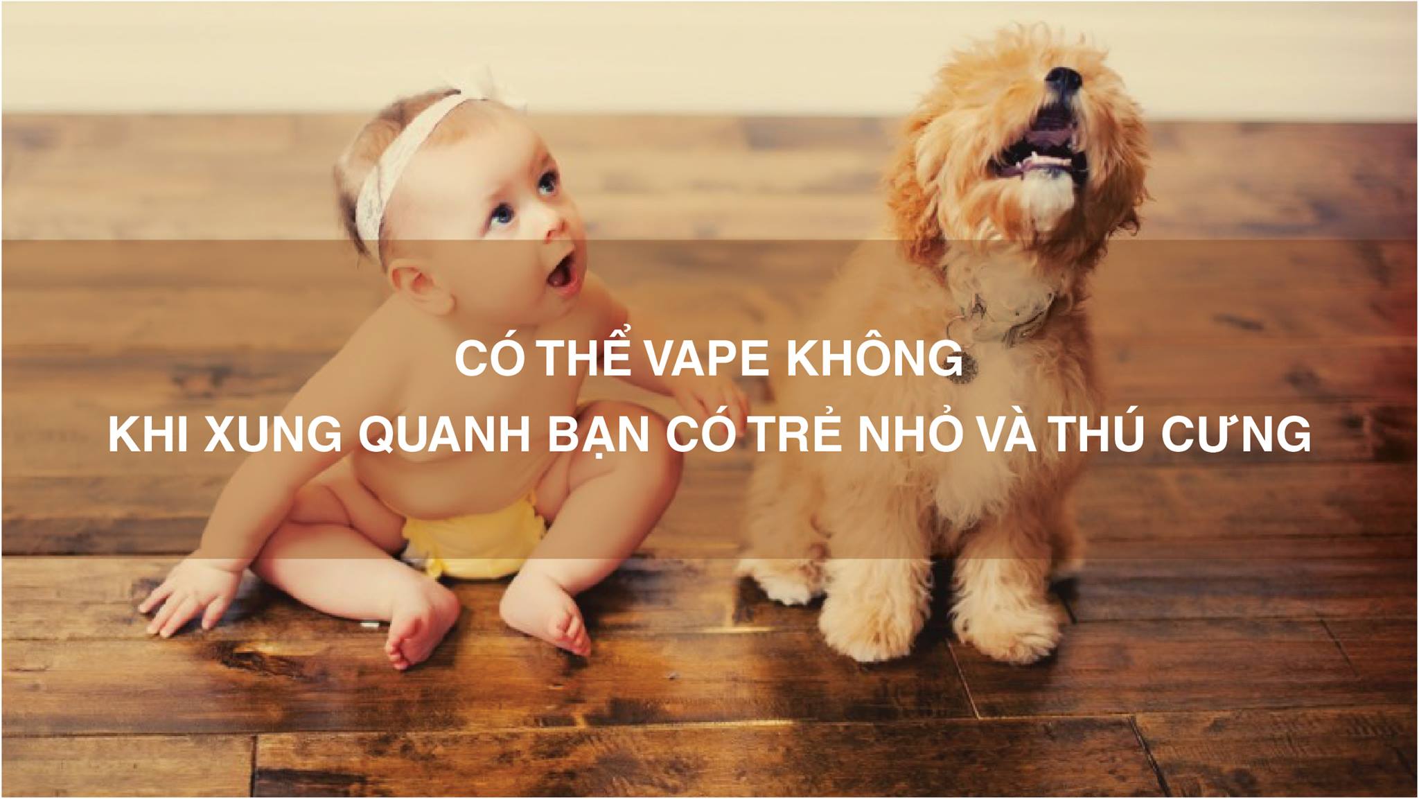 Có thể vape không khi xung quanh có trẻ nhỏ hoặc thú cưng?