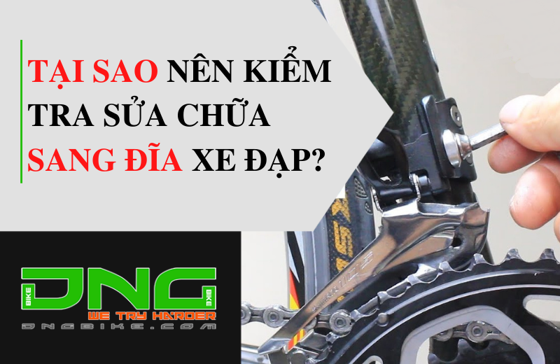 Tại sao nên kiểm tra và sửa chữa sang đĩa xe đạp kịp thời?