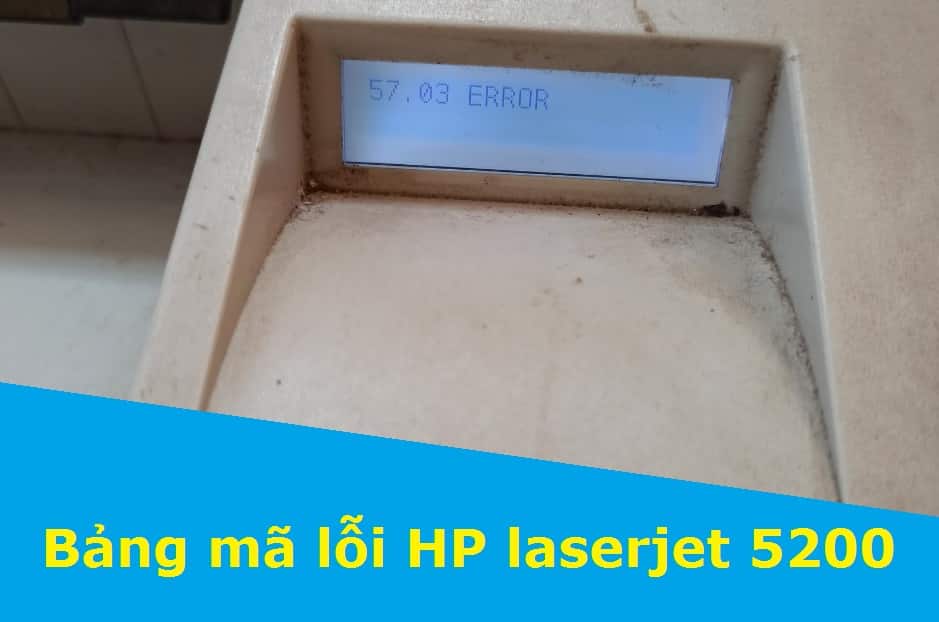 Mã lỗi máy in HP laserjet 5200