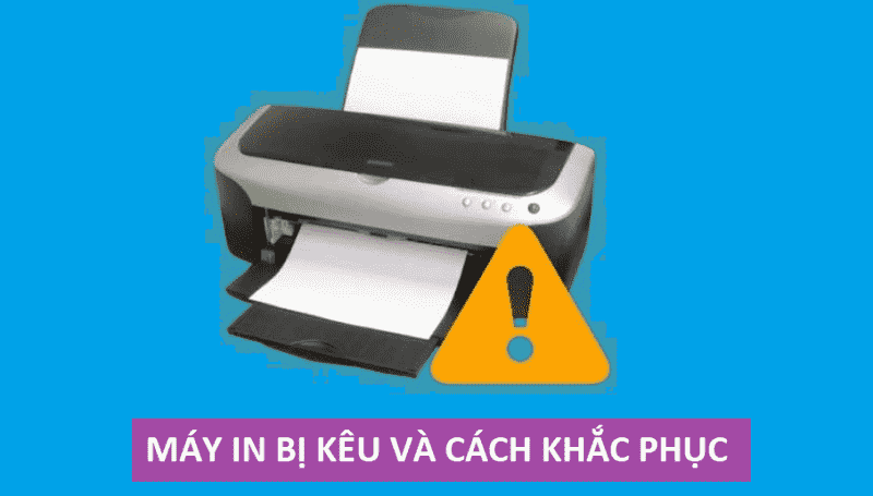 Máy in bị kêu