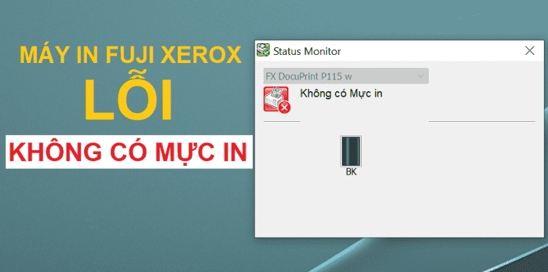 Máy in fuji xerox lỗi không có mực in