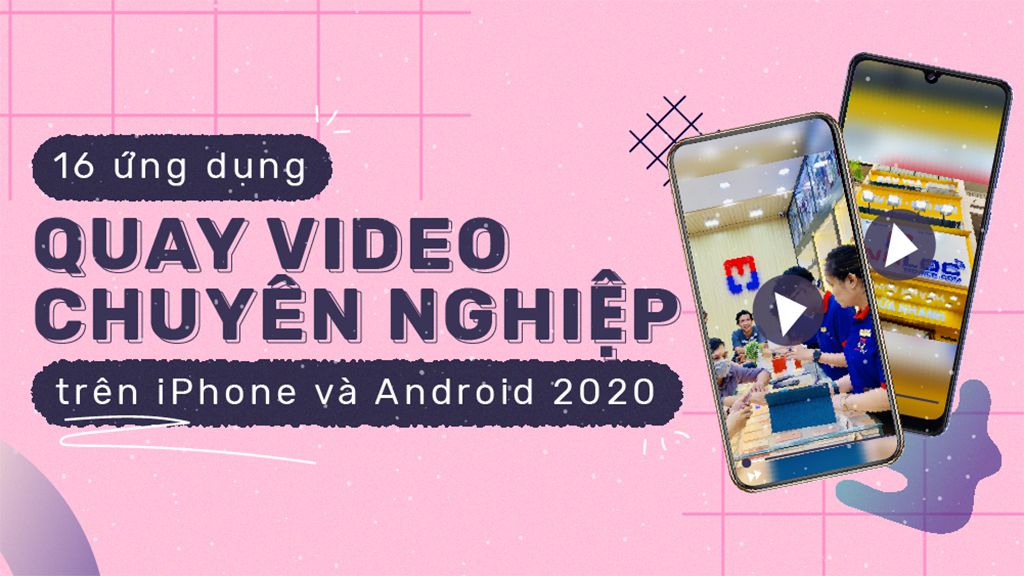 ứng dụng quay video đẹp cho iphone và android