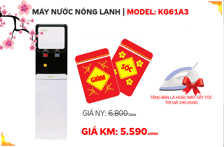 CÂY NƯỚC NÓNG LẠNH KG61A3 - KHUYẾN MẠI ĐẶC BIỆT XUÂN 2019