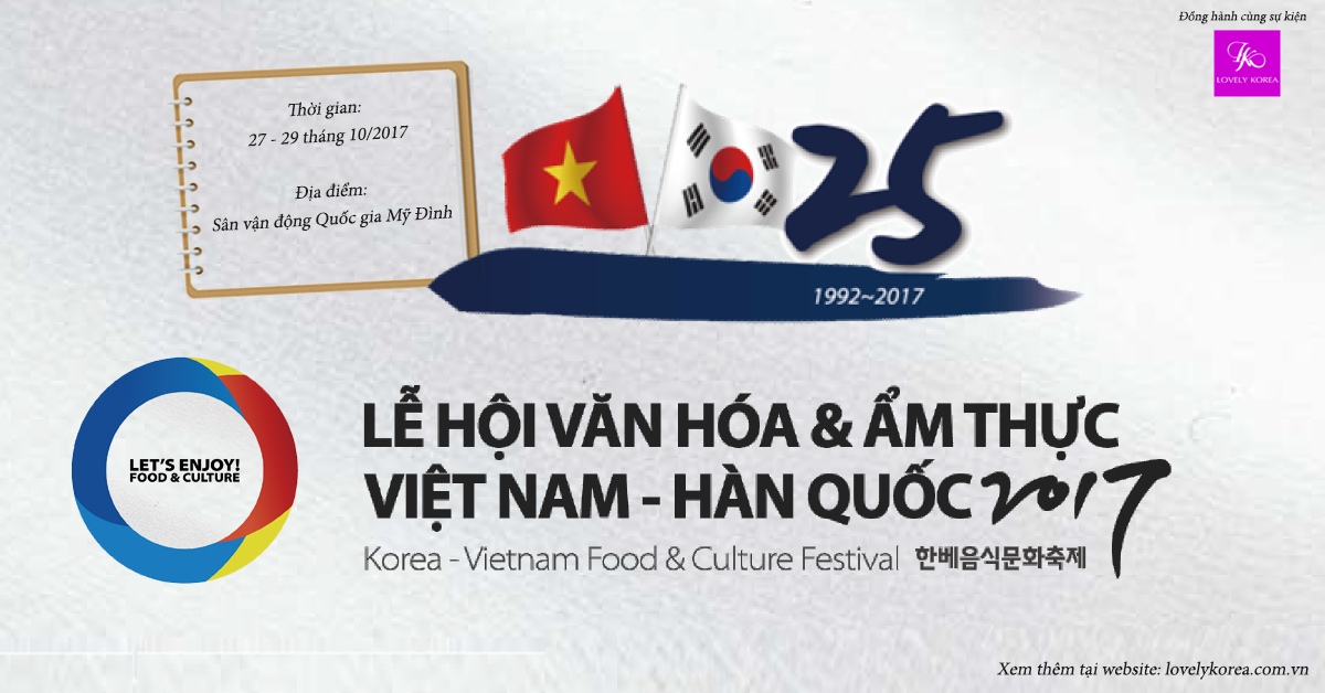 Lễ hội Văn hóa và Ẩm thực Việt Nam - Hàn Quốc 2017 Lễ hội Văn hóa và Ẩm thực Việt Nam - Hàn Quốc 2017