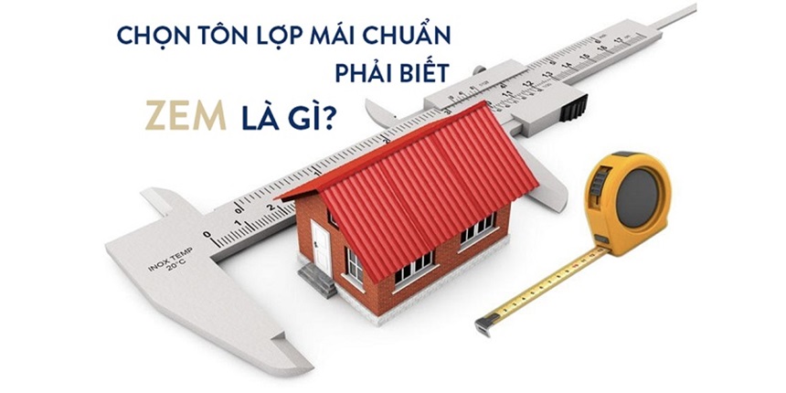 Zem là đơn vị dùng để tính độ dày của tôn, tôn càng dày thì chất lượng của tôn càng bền vững