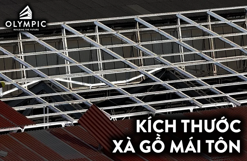 Kích thước tiêu chuẩn của xà gồ mái tôn