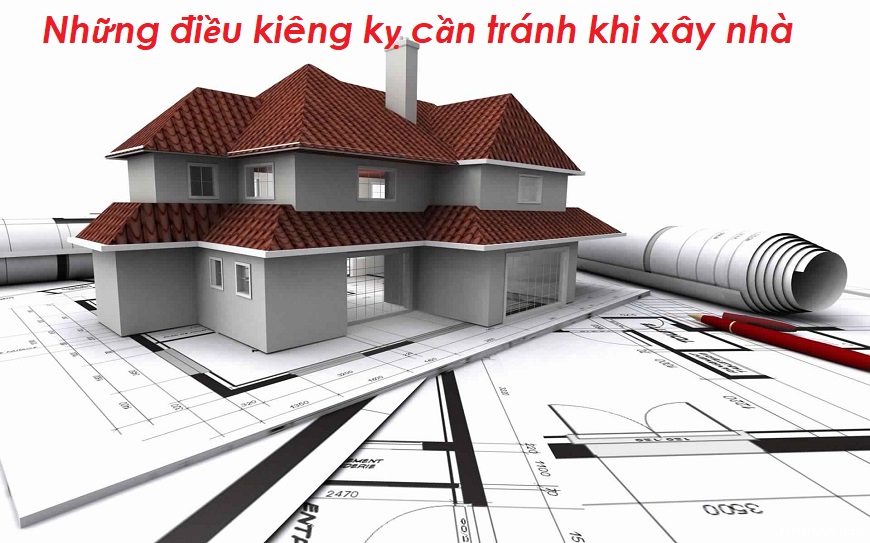 Những điều cần tránh khi xây nhà tránh ‘rước họa vào thân’