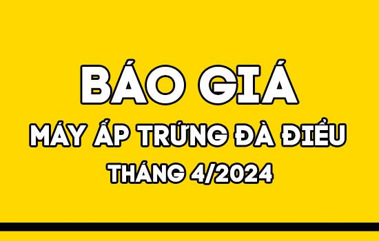 Báo giá máy ấp trứng đà điểu Mactech tháng 4/2024