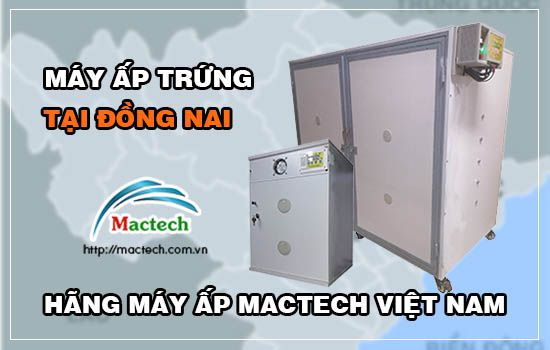 Bán máy ấp trứng tại Đồng Nai, máy đồng bộ, tiết kiệm điện năng