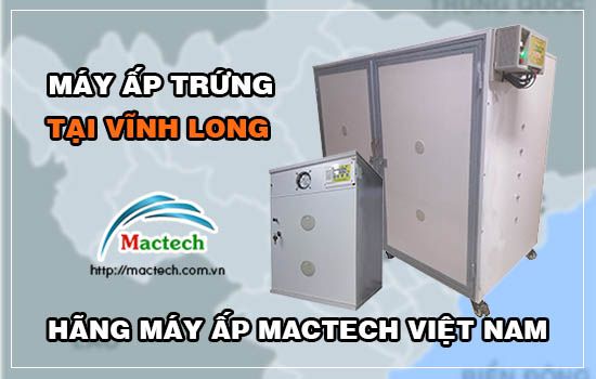 Bán máy ấp trứng tại Vĩnh Long