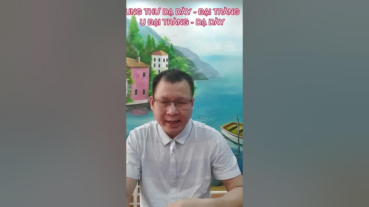 Ung Thư Dạ Dày - Đại Tràng