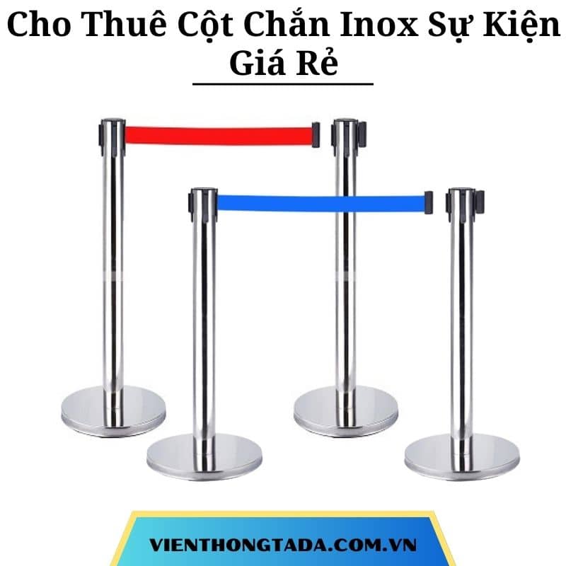 Cho Thuê Cột Chắn Inox Sự Kiện Giá Rẻ