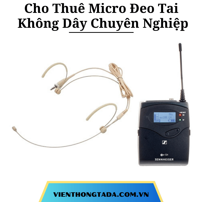 Cho Thuê Micro Đeo Tai Chuyên Nghiệp Để Biểu Diễn, Thuyết Trình, Đào Tạo- Cho Thuê Hàng Chính Hãng Với Giá Rẻ
