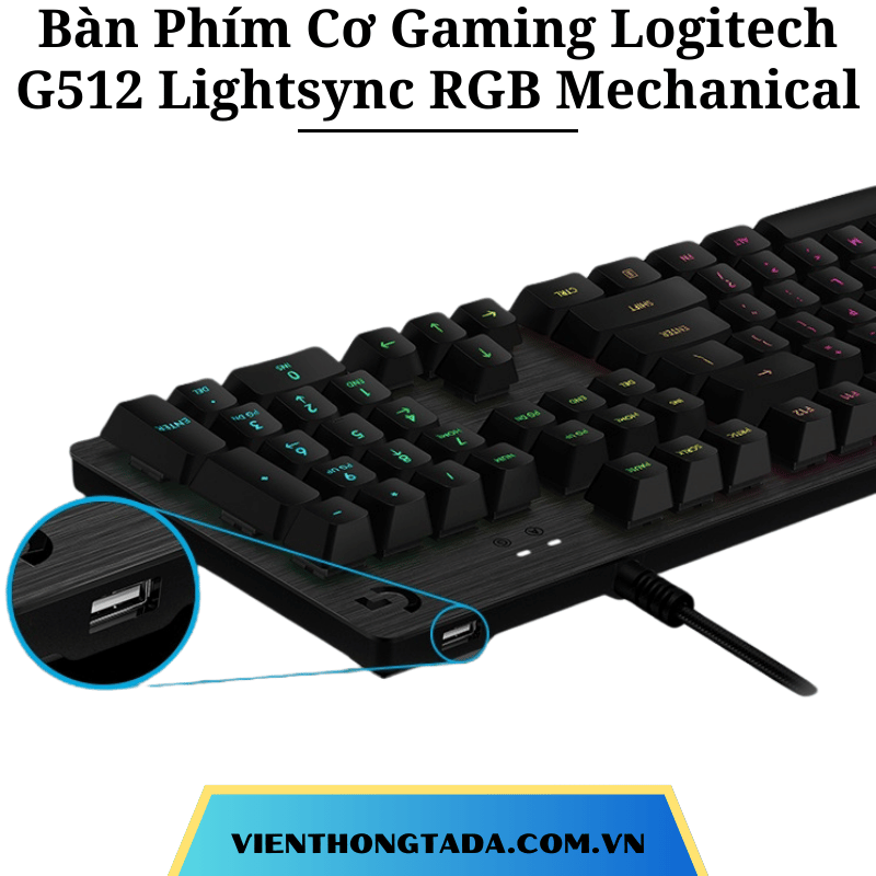 Bàn Phím Cơ Gaming Có Dây Logitech G512 Lightsync RGB Mechanical - Hàng chính hãng- Bảo hành 2 năm (vienthongtada)