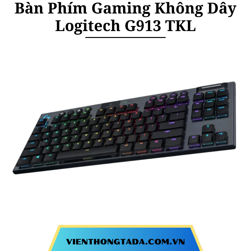 Bàn Phím Gaming Không Dây Logitech G913 TKL LIGHTSPEED RGB MECHANICAL - Hàng chính hãng- Bảo hành 2 năm (viễn thông tada)