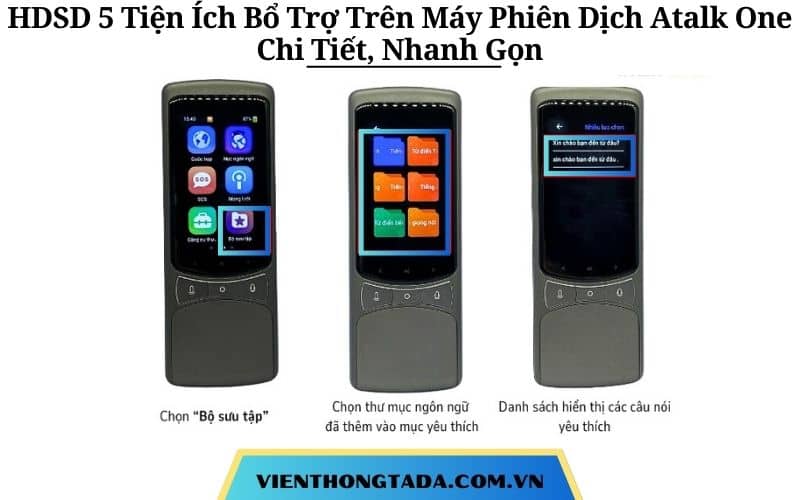 Hướng Dẫn Sử Dụng 5 Tiện Ích Bổ Trợ Trên Máy Phiên Dịch Atalk One Chi Tiết, Nhanh Gọn