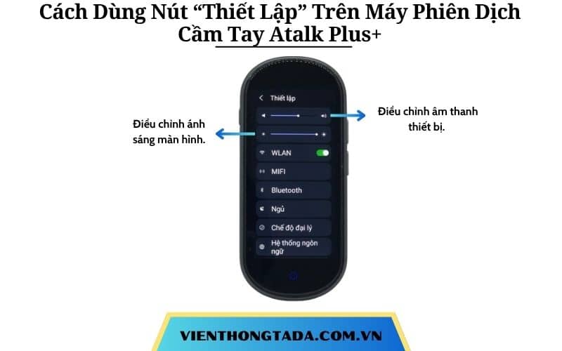 Hướng Dẫn Sử Dụng Nút Thiết Lập Trên Máy Phiên Dịch Cầm Tay Atalk Plus+ Chi Tiết A-Z