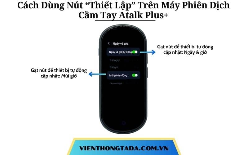 Hướng Dẫn Sử Dụng Nút Thiết Lập Trên Máy Phiên Dịch Cầm Tay Atalk Plus+ Chi Tiết A-Z