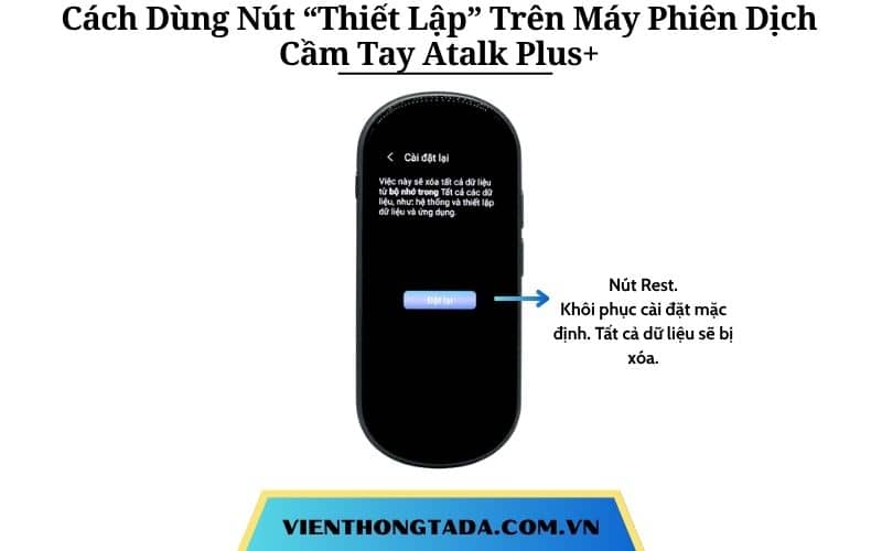 Hướng Dẫn Sử Dụng Nút Thiết Lập Trên Máy Phiên Dịch Cầm Tay Atalk Plus+ Chi Tiết A-Z
