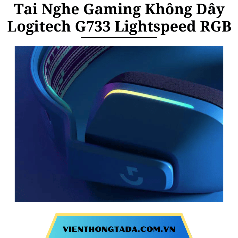 Tai Nghe Gaming Không Dây Logitech G733 Lightspeed RGB - Hàng chính hãng - Bảo hành 2 năm (tada Việt Nam)