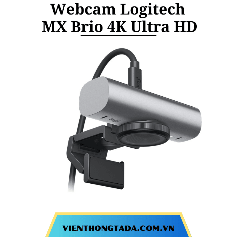 Webcam Logitech MX Brio 4K Ultra HD - Hàng chính hãng - Bảo hành 1 năm (viễn thông tada)