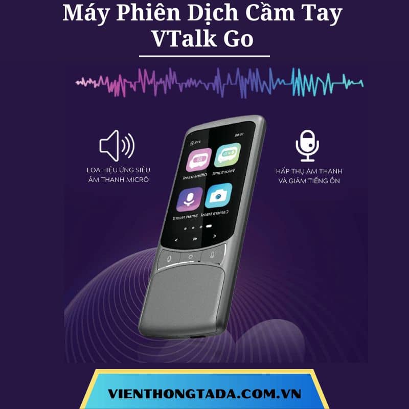 VTalk Go | Máy Phiên Dịch 2 Chiều Cầm Tay | Dịch 134+ Ngôn Ngữ, Dịch Offline, Pin Khỏe 3000mAh