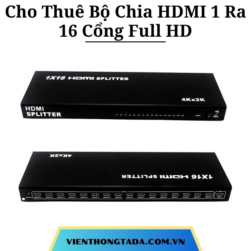 Cho Thuê Bộ Chia HDMI 1 Ra 8 & HDMI 1 Ra 16 Cổng Full HD Giá Rẻ Tại Hà Nội, Hải Phòng, TP.HCM