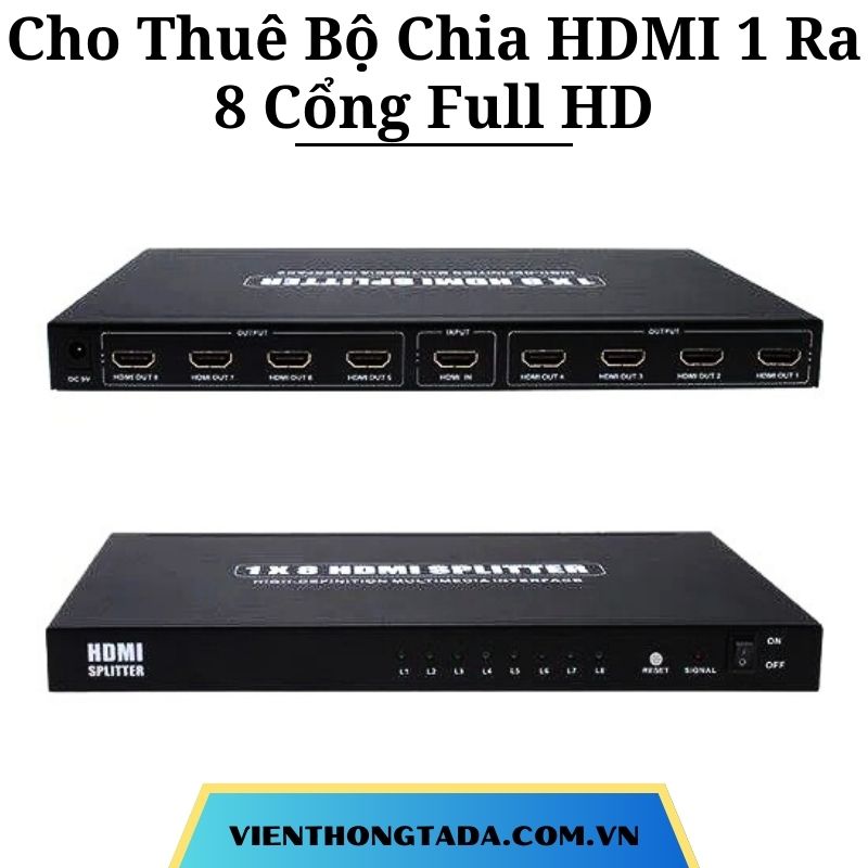 Cho Thuê Bộ Chia HDMI 1 Ra 8 & HDMI 1 Ra 16 Cổng Full HD Giá Rẻ Tại Hà Nội, Hải Phòng, TP.HCM