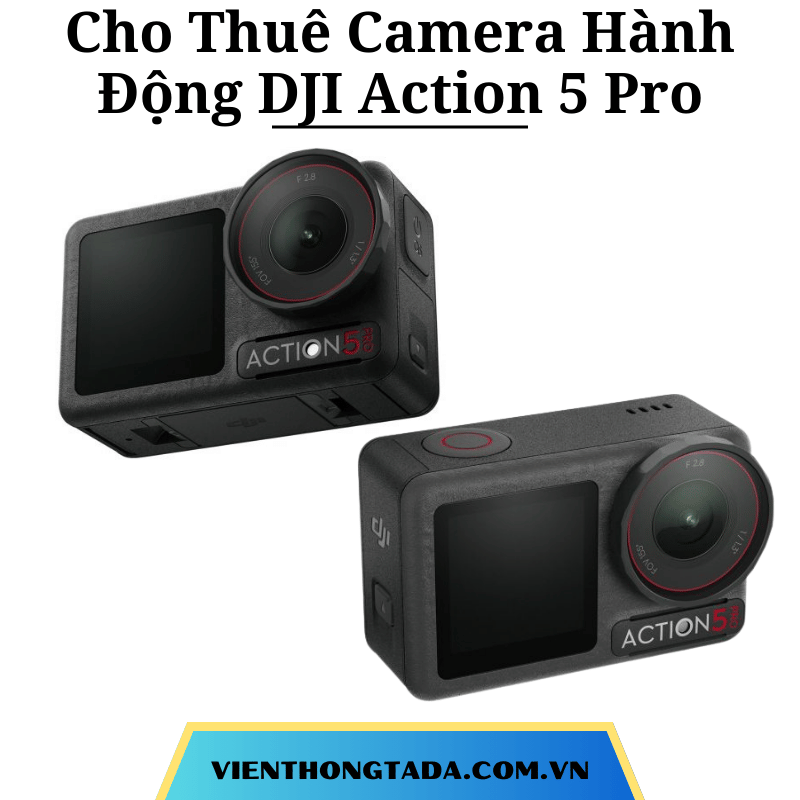 Cho Thuê Camera Hành Động DJI Action 4 Và Action 5 Pro Adventure Combo Tại Hà Nội, Hải Phòng, TP Hồ Chí Minh- Cho thuê hàng chính hãng với giá rẻ