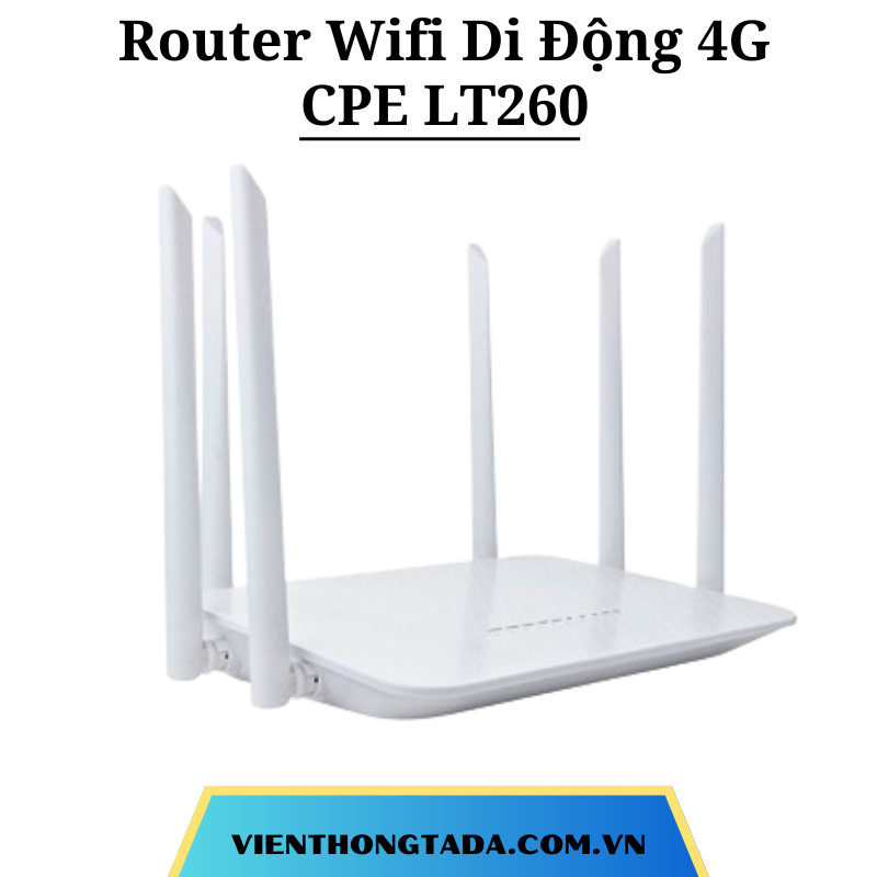 CPE LT260 | Router Wifi Di Động 4G LTE CAT 6 | Tốc độ 1200Mbps, Băng tần 2,4GHz và 5,8GHz, 6 râu | Bảo hành 12 tháng (tada việt nam)
