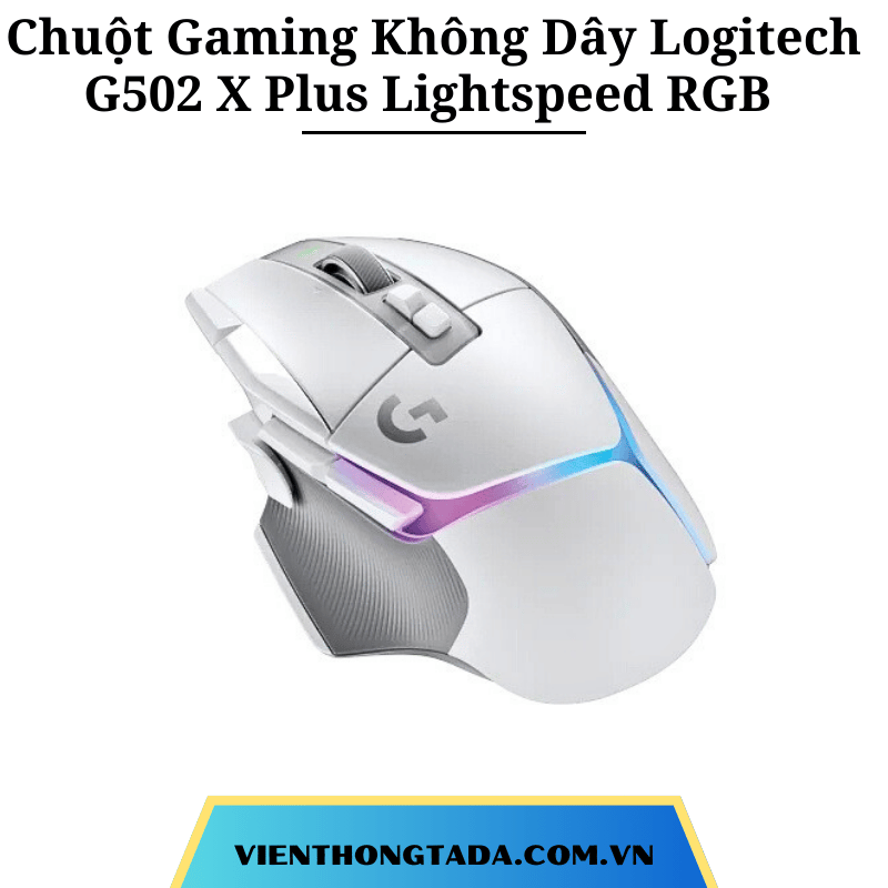 Chuột Gaming Không Dây Logitech G502 X Plus Lightspeed RGB - Viễn thông Tada
