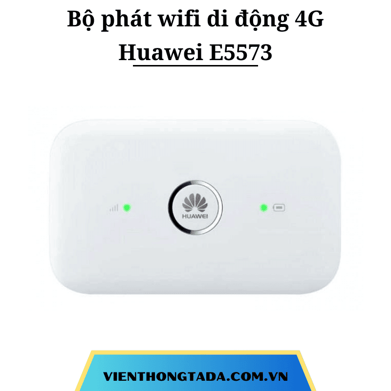 Huawei E5573 | Bộ phát Wifi di động 3G/4G, Tốc Độ Cao 150Mbps, Pin 1500mAh | Hàng Chính Hãng