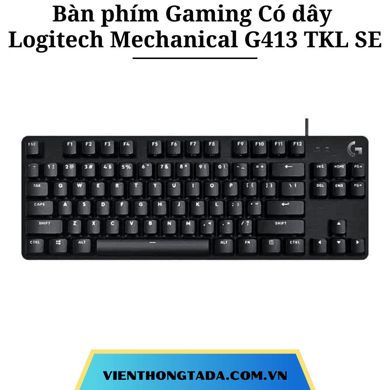 Bàn phím Gaming Có dây Logitech Mechanical G413 TKL SE - Viễn thông Tada